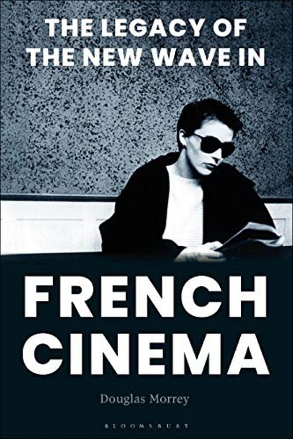 The Legacy Of The New Wave In French Cinema-..