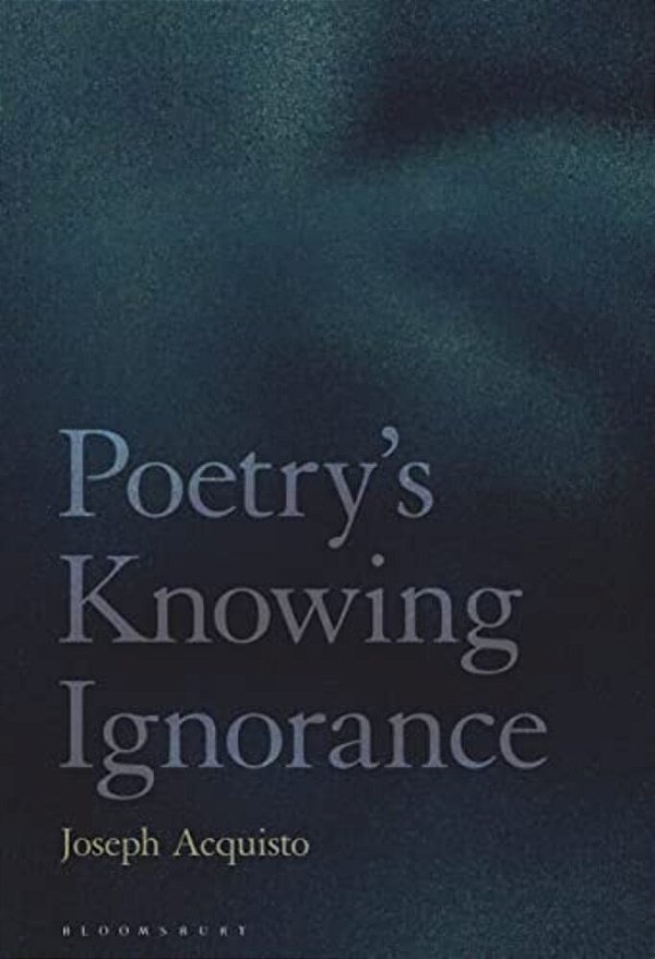 Poetry's Knowing Ignorance-..