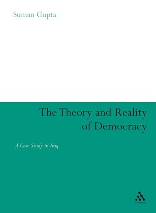 The Theory And Reality Of Democracy: A Case Study In Iraq-..