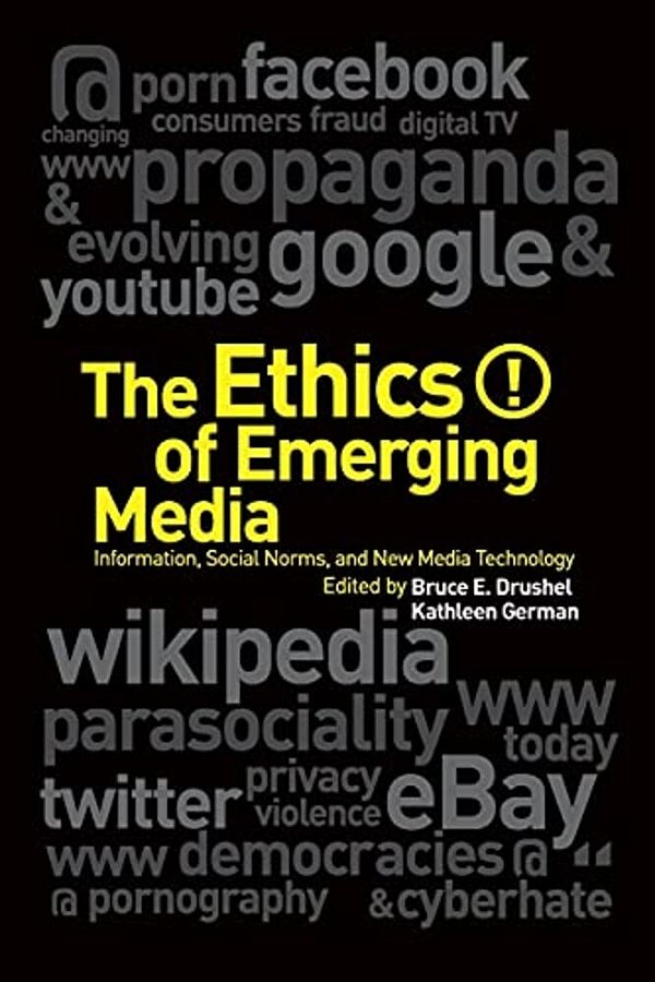 The Ethics Of Emerging Media-..