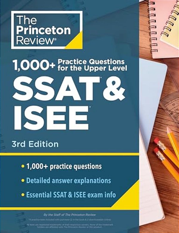 1000+ Practice Questions For The Upper Level Ssat & Isee, 3RD Edition: Extra Preparation For An Excellent Score-..