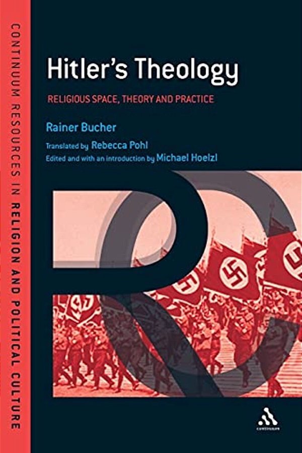 Hitler's Theology: A Study In Political Religion-..