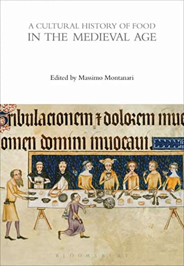 A Cultural History Of Food In The Medieval Age-..