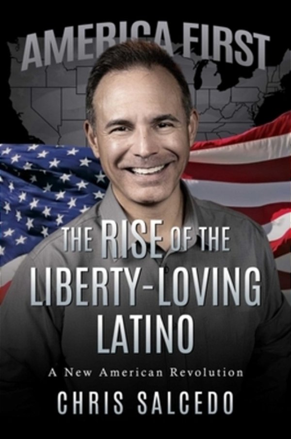 The Rise Of The Liberty-Loving Latino: A New American Revolution-..
