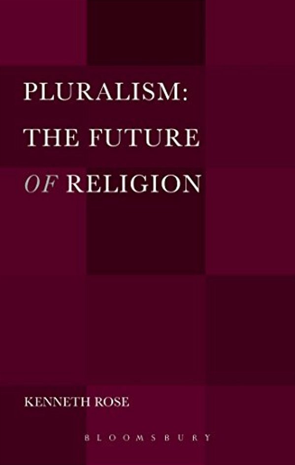 Pluralism: The Future Of Religion-..