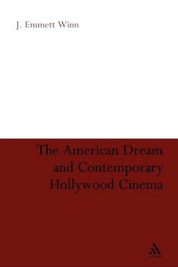 The American Dream And Contemporary Hollywood Cinema-..