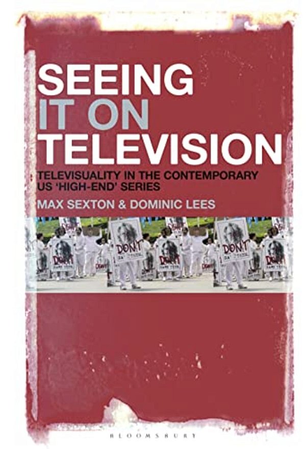 Seeing It On Television: Televisuality In The Contemporary US 'High-End' Series-..