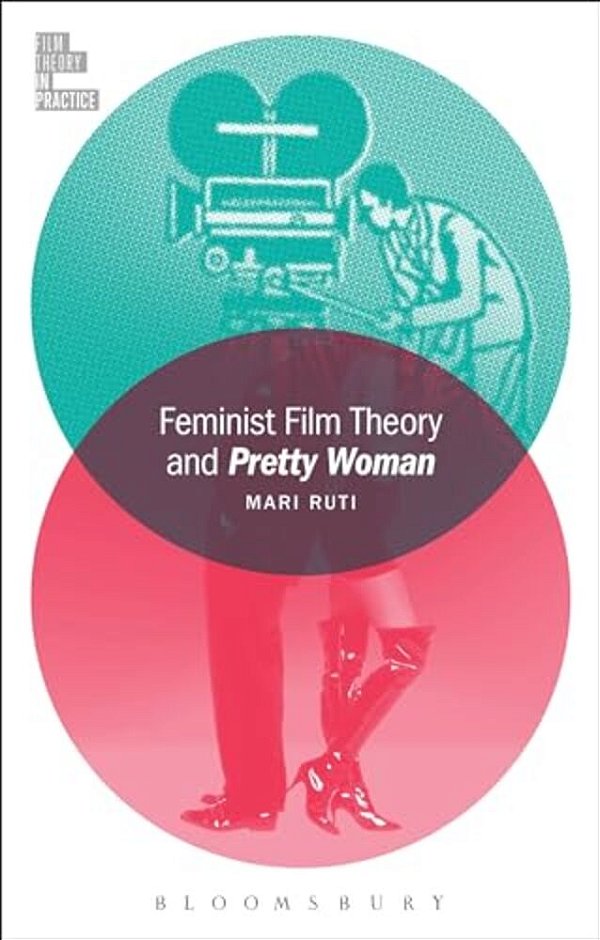 Feminist Film Theory And Pretty Woman-..