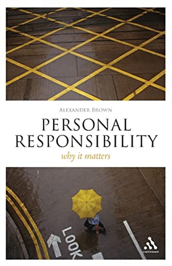 Personal Responsibility: Why It Matters-..