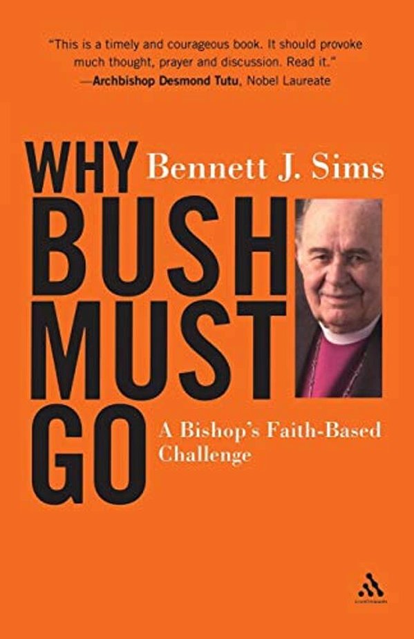 Why Bush Must Go-..