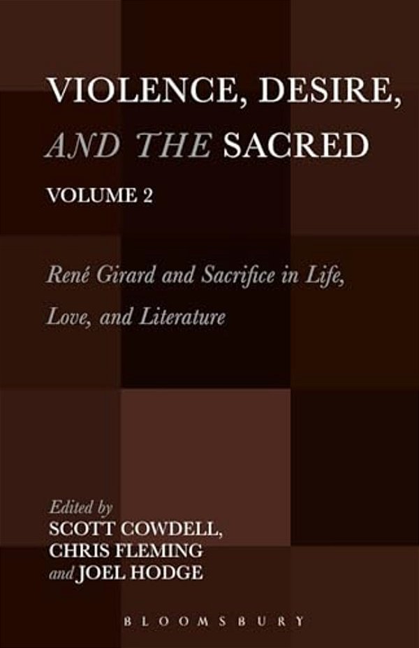 Violence, Desire, And The Sacred, Volume 2-..