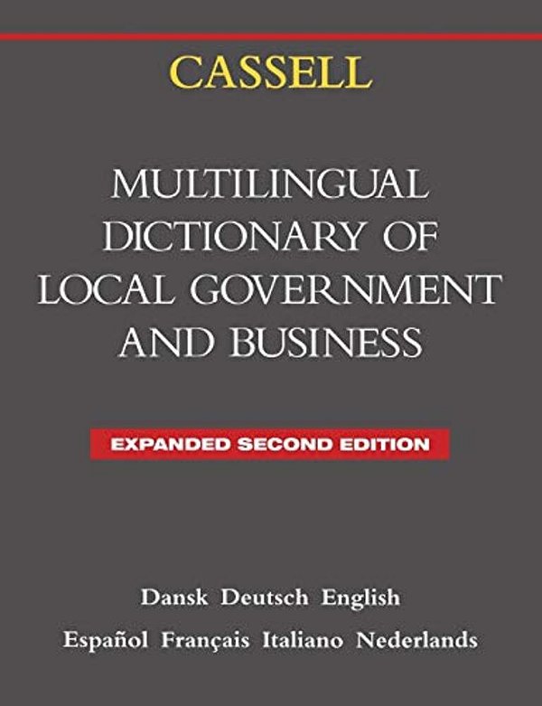 Cassell Multilingual Dictionary Of Local Government: Second Edition-..