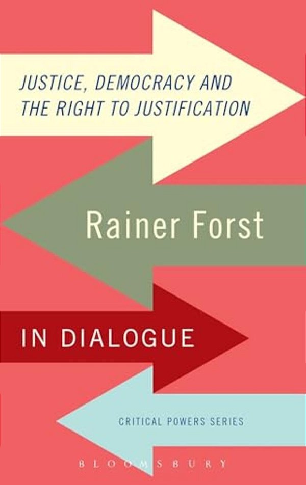 Justice, Democracy And The Right To Justification-..