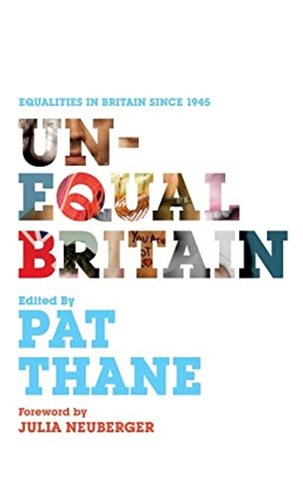 Unequal Britain Equalities In Britain Since 1945-..