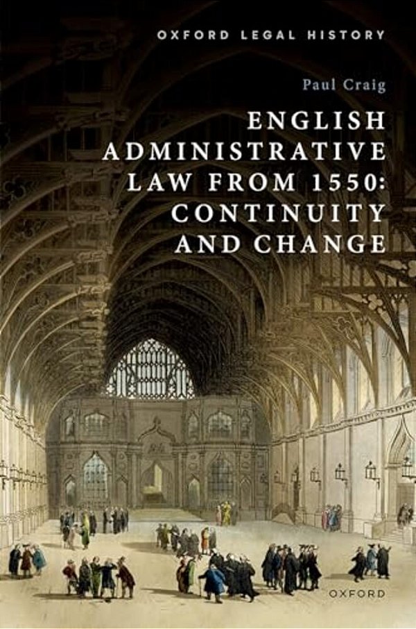 English Administrative Law From 1550: Continuity And Change-..