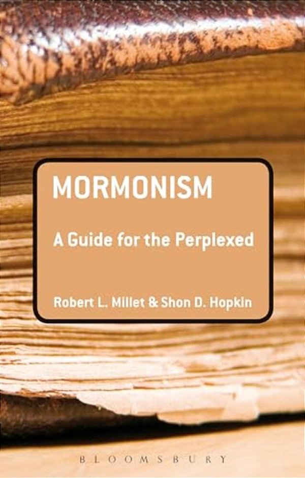 Mormonism: A Guide For The Perplexed-..