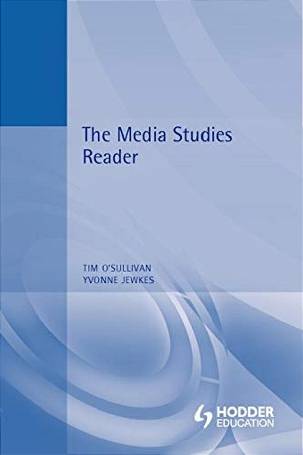 The Media Studies Reader-..