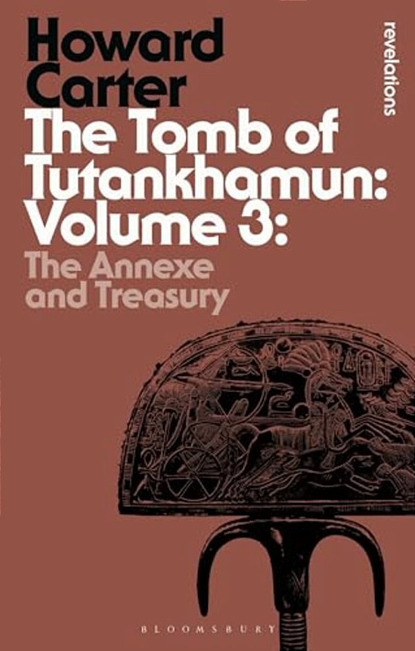 The Tomb Of Tutankhamun: The Annexe And Treasury-..