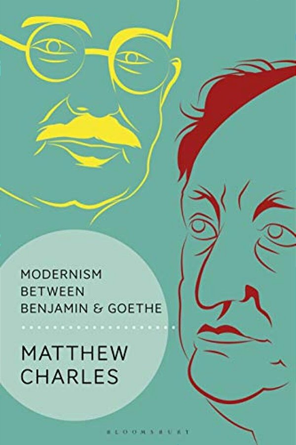 Modernism Between Benjamin And Goethe-..
