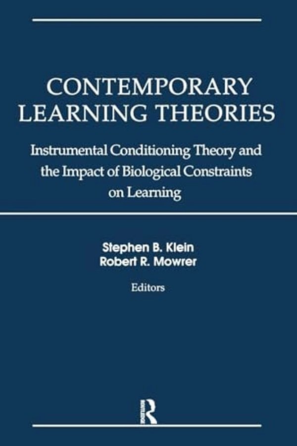 Contemporary Learning Theories: Volume II: Instrumental Conditioning Theory And The Impact Of Biological Constraints On Learning-..