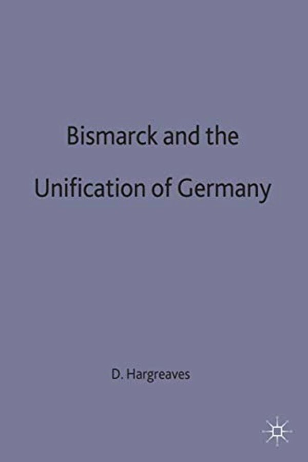 Bismarck And The Unification Of Germany-..