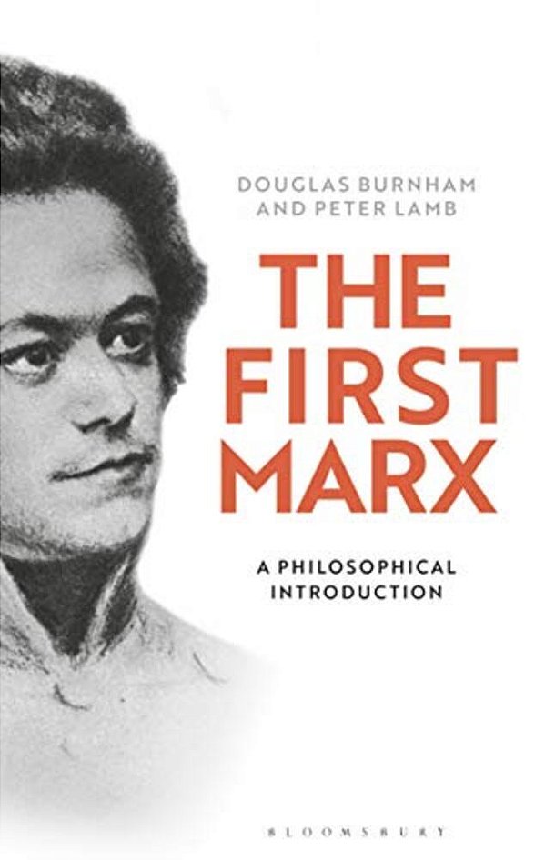 The First Marx: A Philosophical Introduction-..