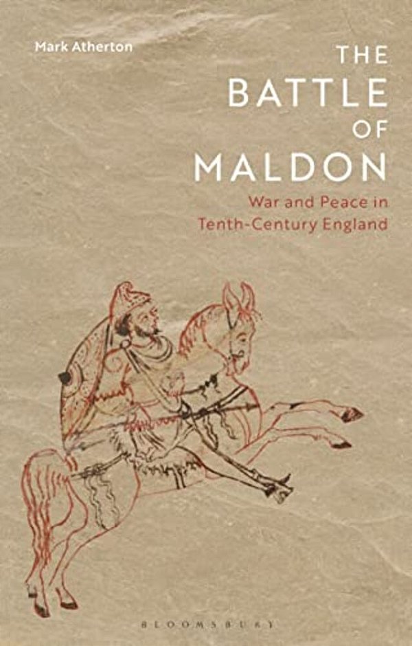 The Battle Of Maldon: War And Peace In Tenth-Century England-..