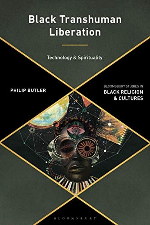 Black Transhuman Liberation Theology Technology And Spirituality-..