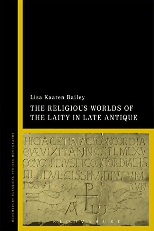 Religious Worlds Of The Laity In Late Antique Gaul-..