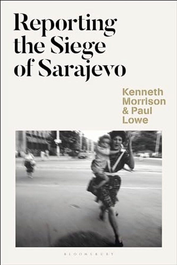 Reporting The Siege Of Sarajevo-..