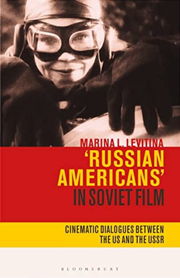 Russian Americans' In Soviet Film: Cinematic Dialogues Between The US And The Ussr-..