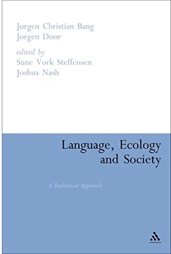 Language, Ecology And Society: A Dialectical Approach-..