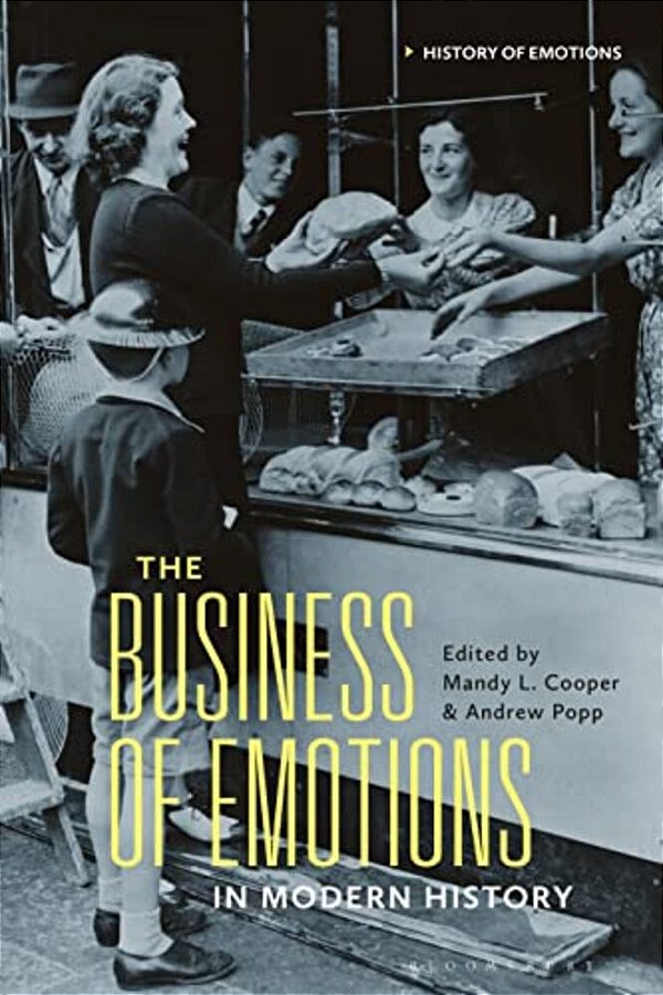 The Business Of Emotions In Modern History-..