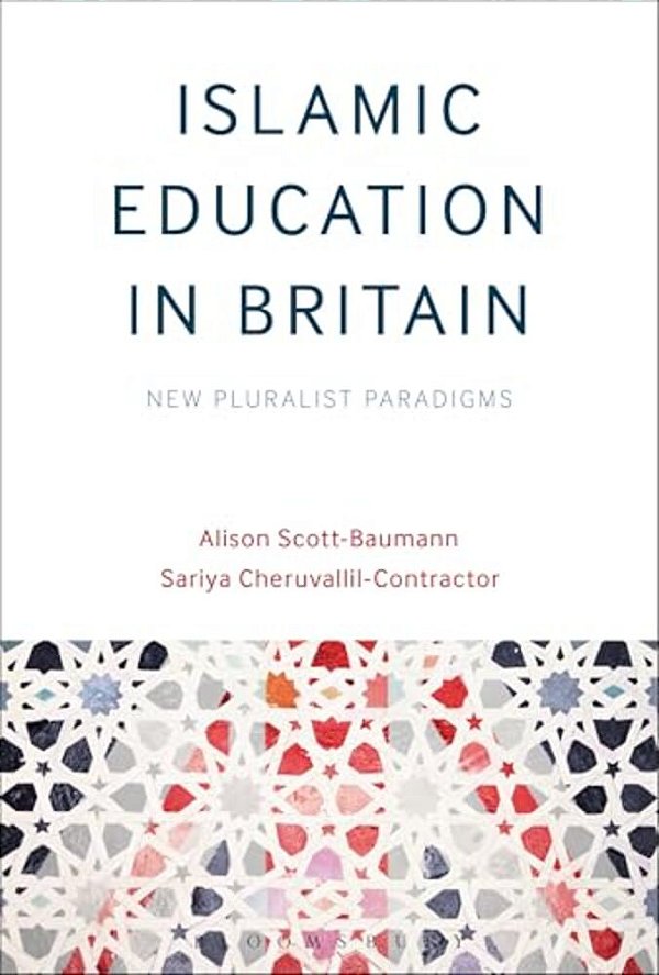 Islamic Education In Britain: New Pluralist Paradigms-..