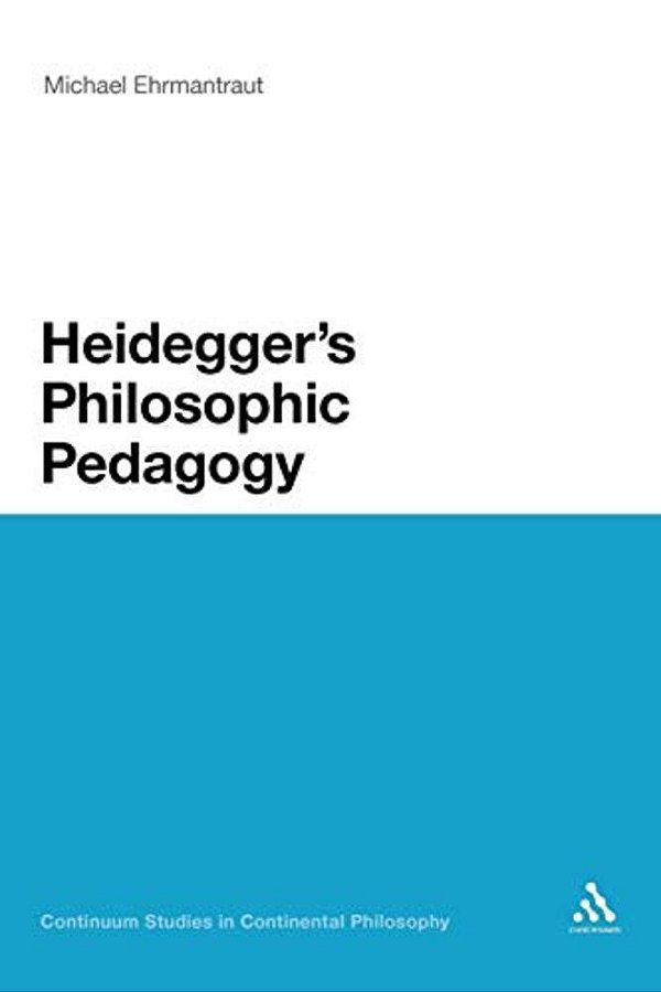 Heidegger's Philosophic Pedagogy-..