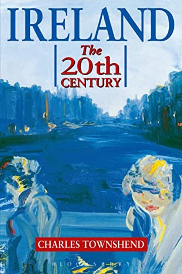 Ireland: The Twentieth Century-..
