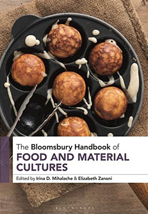 The Bloomsbury Handbook Of Food And Material Cultures-..