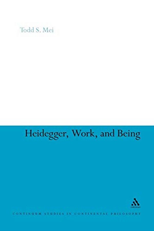 Heidegger, Work, And Being-..
