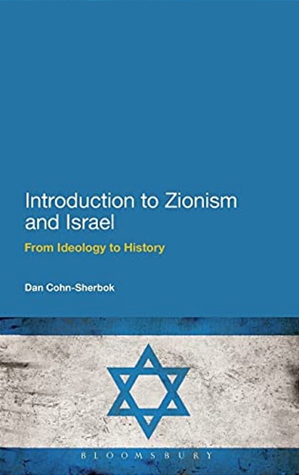 Introduction To Zionism And Israel: From Ideology To History-..