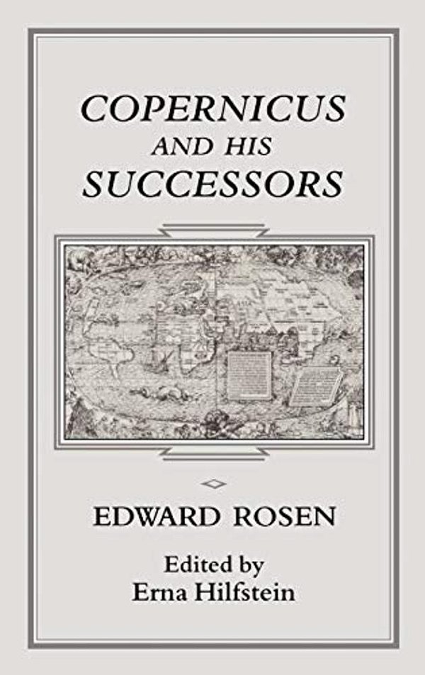 Copernicus And His Successors-..