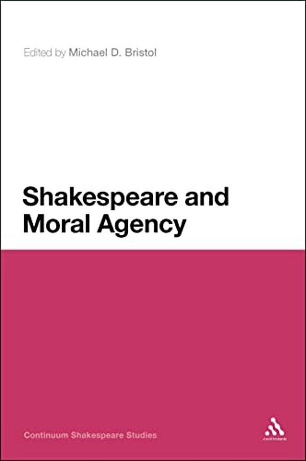 Shakespeare And Moral Agency-..