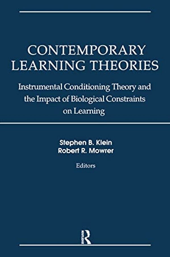 Contemporary Learning Theories: Volume II: Instrumental Conditioning Theory And The Impact Of Biological Constraints On Learning-..