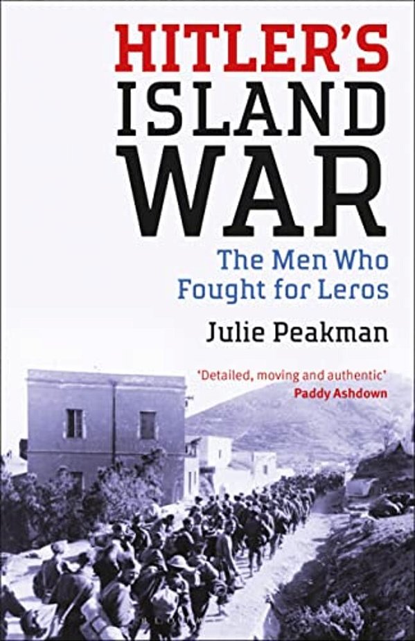 Hitler's Island War: The Men Who Fought For Leros-..