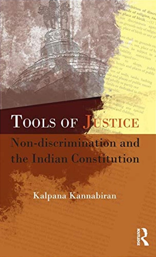 Tools Of Justice: Non-Discrimination And The Indian Constitution-..