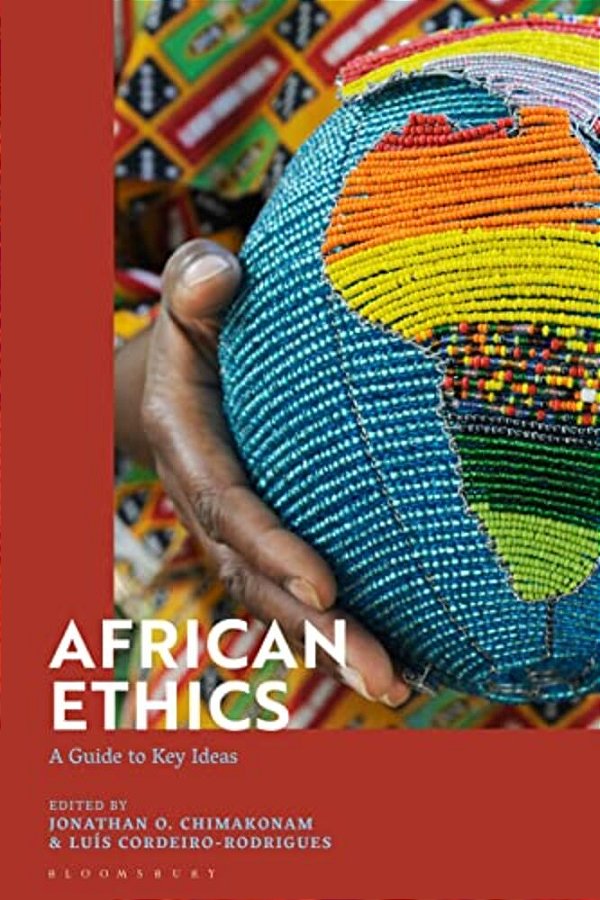 African Ethics: A Guide To Key Ideas-..