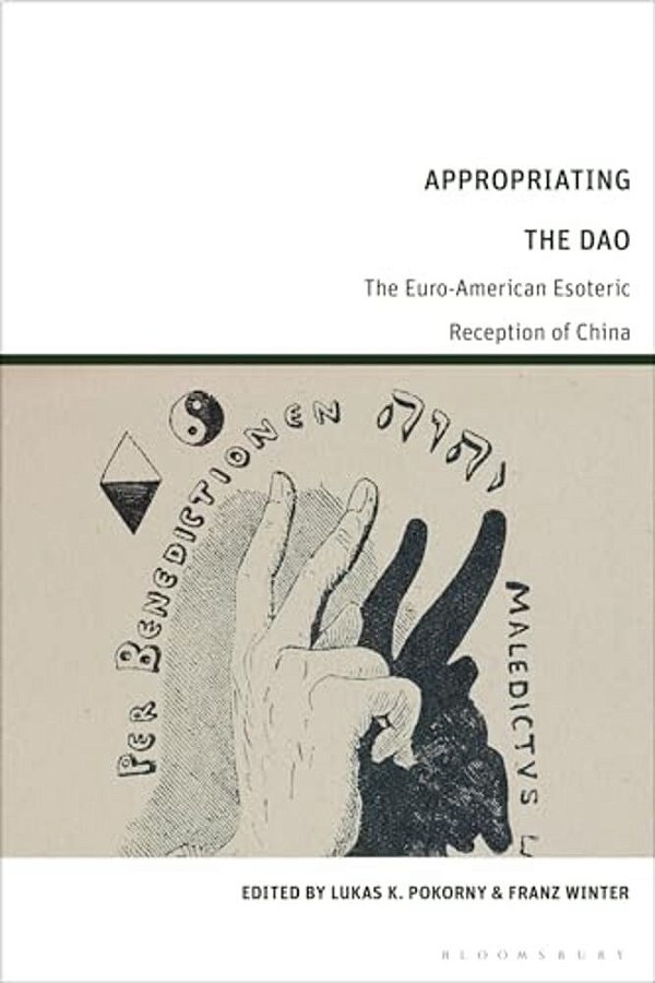 Appropriating The Dao: The Euro-American Esoteric Reception Of China-..