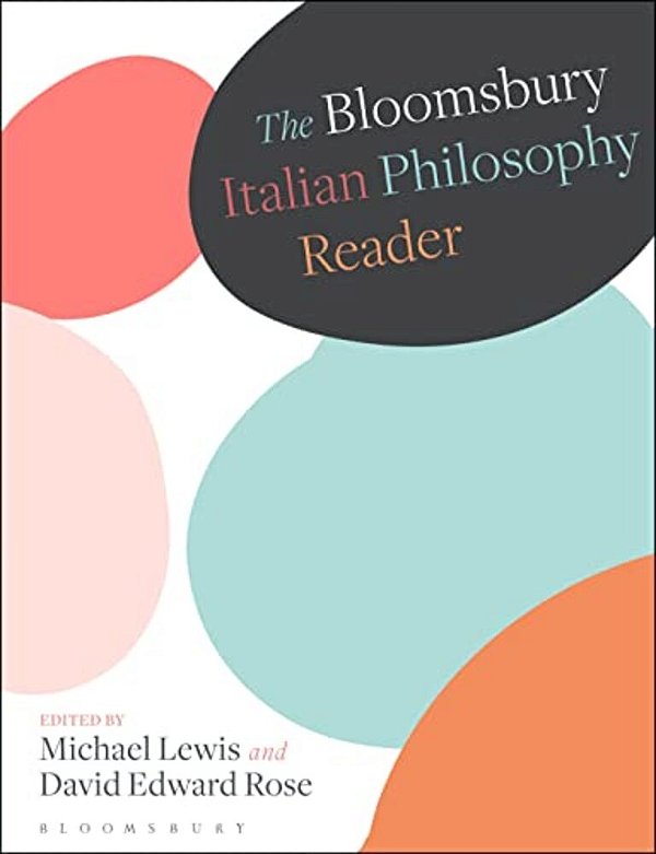 The Bloomsbury Italian Philosophy Reader-..