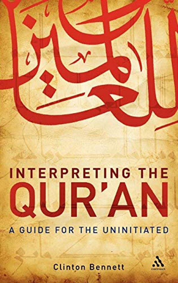 Interpreting The Qur'An: A Guide For The Uninitiated-..