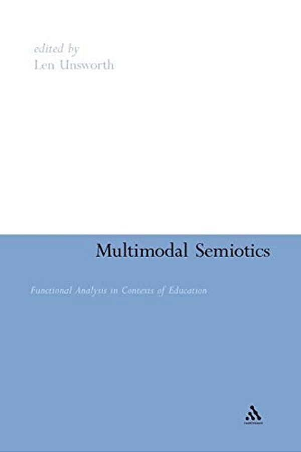 Multimodal Semiotics: Functional Analysis In Contexts Of Education-..