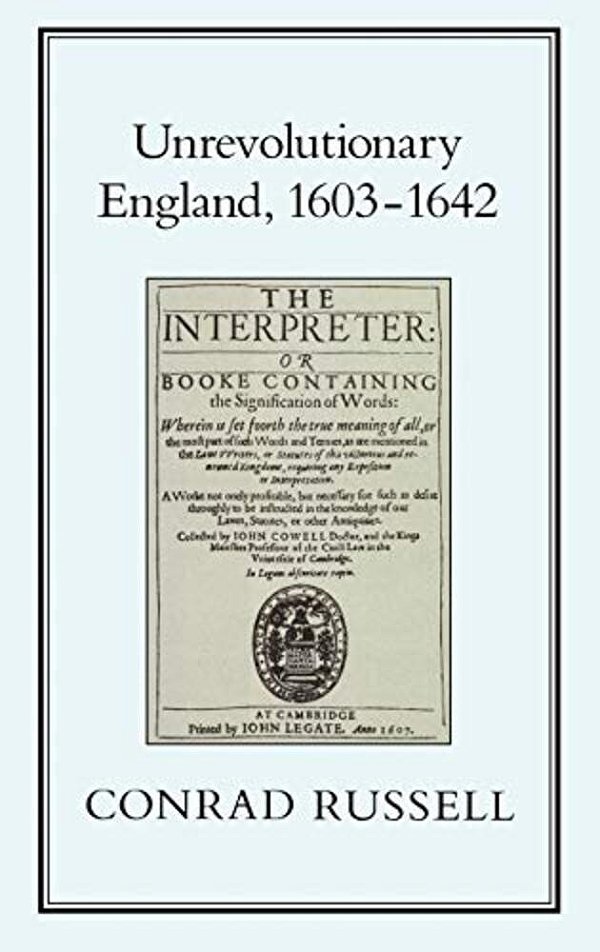Unrevolutionary England, 1603-1642-..
